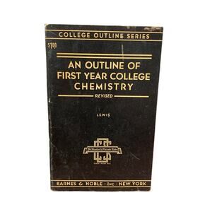 Vintage 1943 An Outline of First Year College Chemistry Revised by John R. Lewis